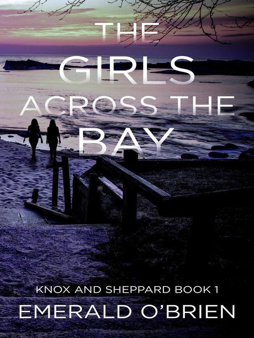 Title details for The Girls Across the Bay by Emerald O'Brien - Available
